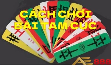 Cách chơi bài tam cúc