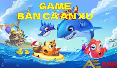 Game bắn cá ăn xu